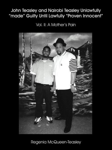 John Teasley and Nairobi Teasley Unlawfully made Guilty Until Lawfully Proven Innocent