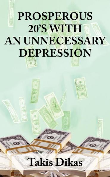 PROSPEROUS 20'S WITH AN UNNECCESARY DEPRESSION
