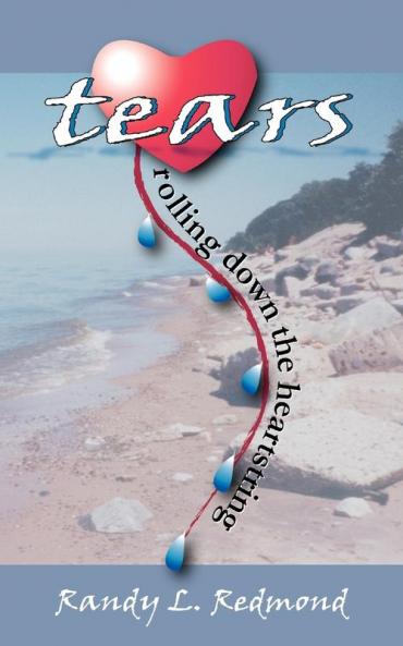 Tears Rolling Down the Heartstring