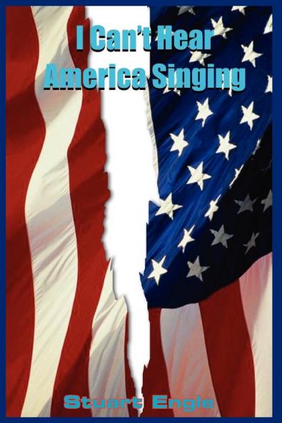 I Can't Hear America Singing