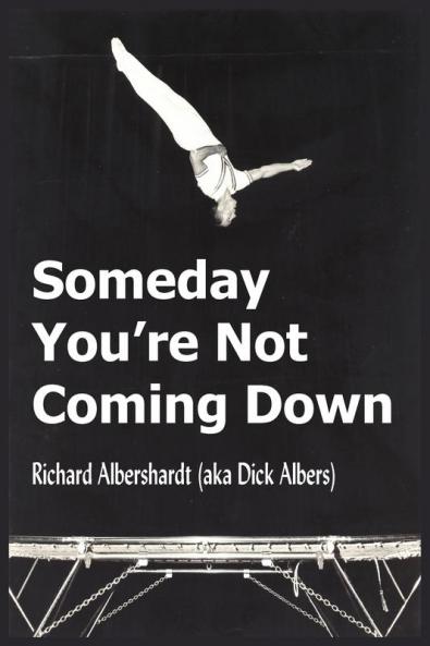 Someday You're Not Coming Down