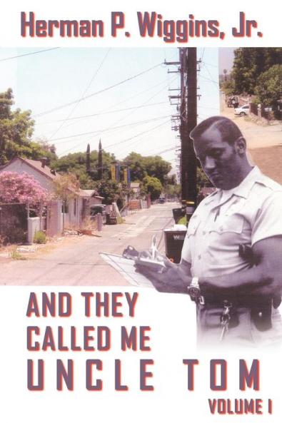 AND THEY CALLED ME UNCLE TOM VOLUME I