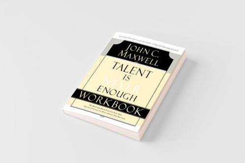 Talent Is Never Enough Workbook