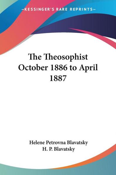 The Theosophist October 1886 to April 1887