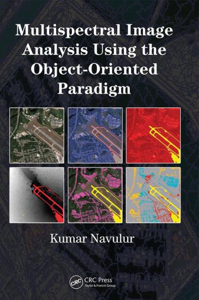Multispectral Image Analysis Using the Object-Oriented Paradigm