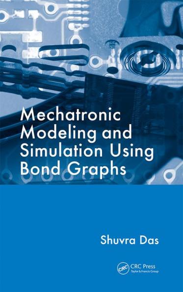 Mechatronic Modeling and Simulation Using Bond Graphs