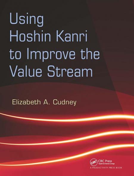Using Hoshin Kanri to Improve the Value Stream