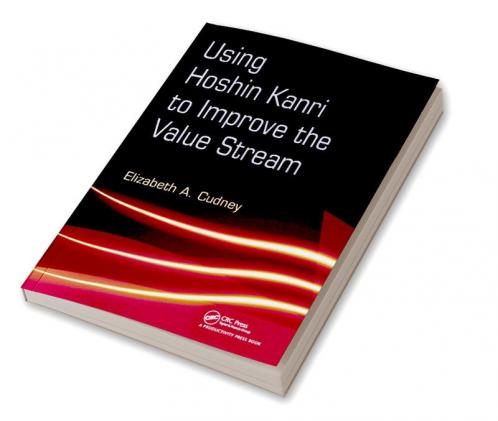 Using Hoshin Kanri to Improve the Value Stream