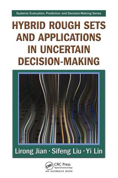 Hybrid Rough Sets and Applications in Uncertain Decision-Making