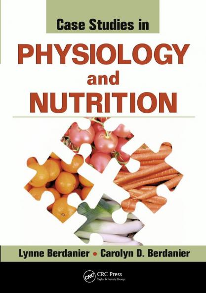 Case Studies in Physiology and Nutrition