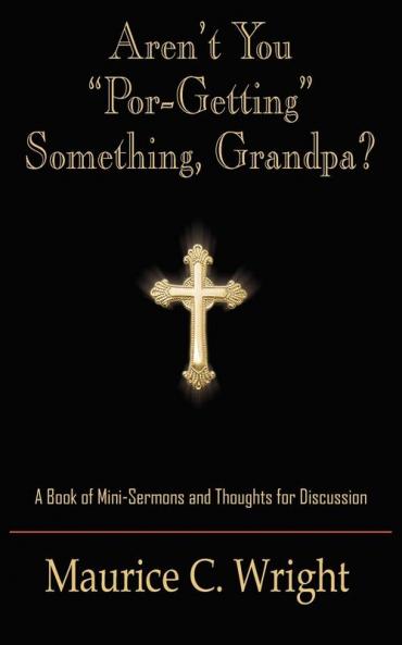 Aren't You Por-Getting Something Grandpa?