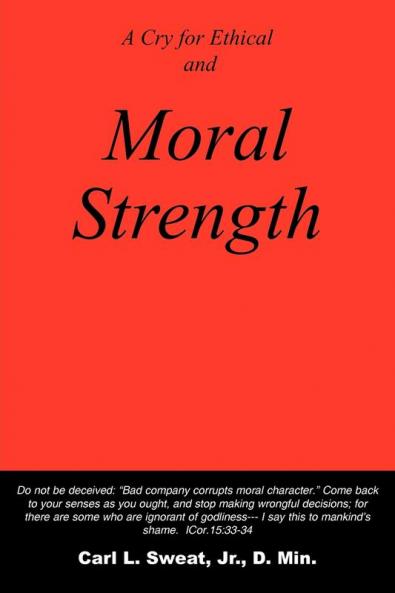 A Cry for Ethical and Moral Strength