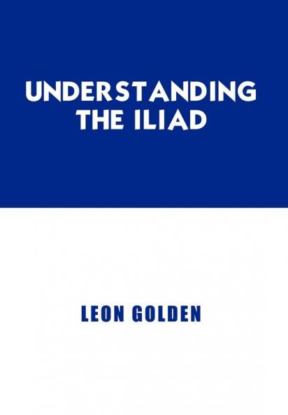 Understanding the Iliad