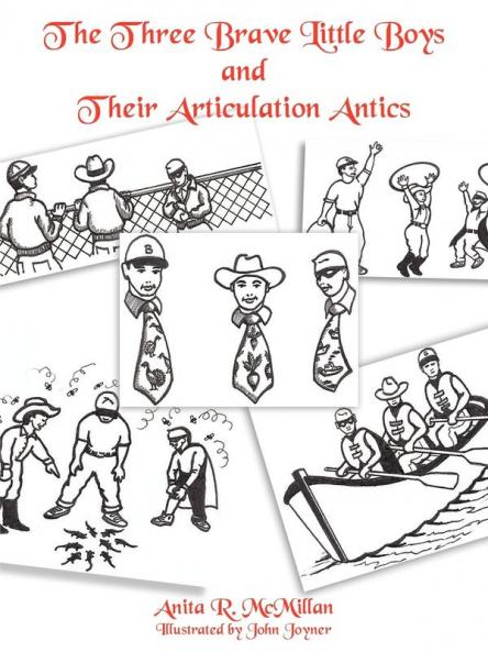 The Three Brave Little Boys and Their Articulation Antics