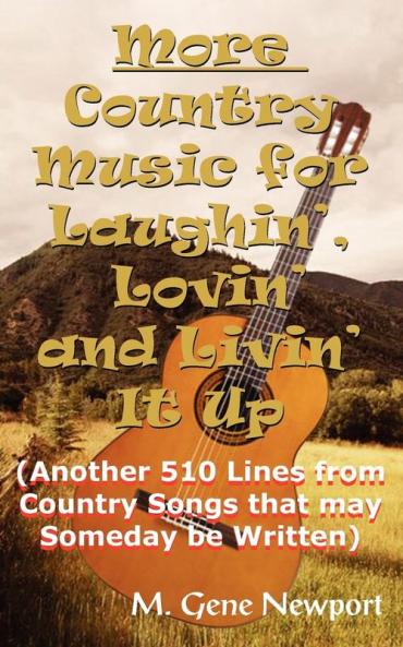 More Country Music for Laughin' Lovin' and Livin' It Up