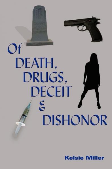 Of Death Drugs Deceit  and  Dishonor