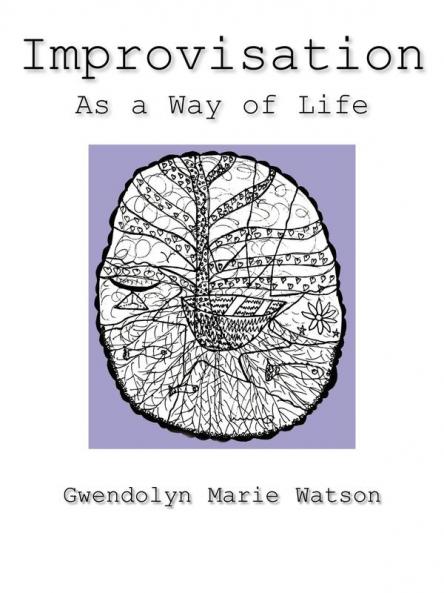 Improvisation as a Way of Life