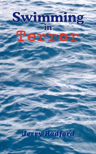 Swimming in Terror