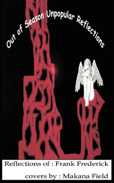 Out of Season Unpopular Reflections