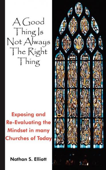 A Good Thing Is Not Always The Right Thing