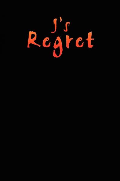 J's Regret
