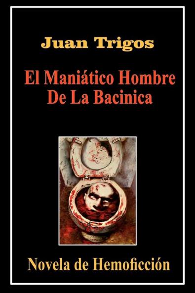 El Mani��tico Hombre De La Bacinica