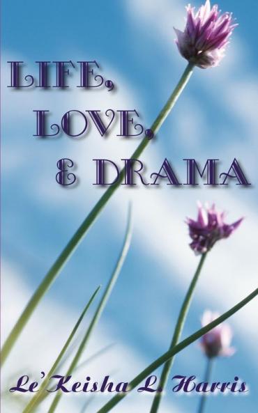 Life Love  and  Drama