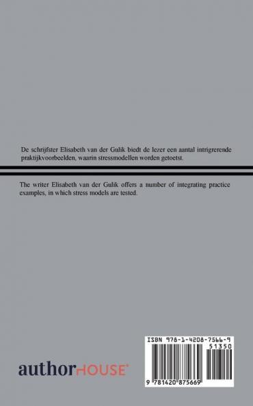 De Toepasbaarheid Van Enkele Stressmodellen En De Relatie Met Verander-En Stressmanagement in De Werksituatie the Applicability of Several Stress Models and the Relation to Change- and Stress Management in the Working Situation