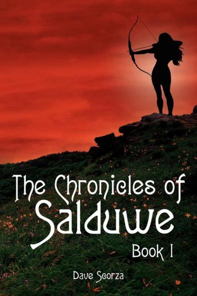 The Chronicles of Salduwe Book I
