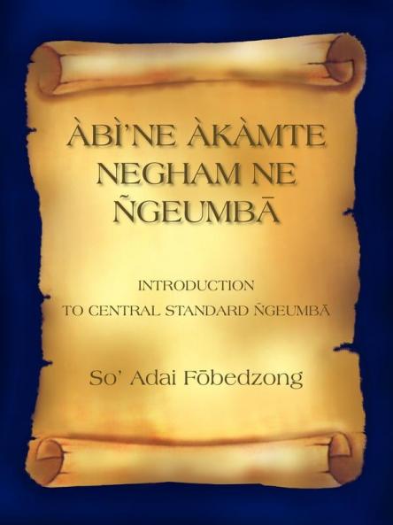 ÃBÃ'NE ÃKÃMTE NEGHAM NE ÃGEUMBA