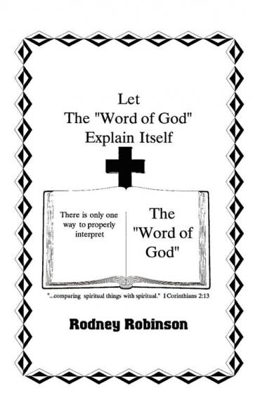 Let The Word of God Explain Itself