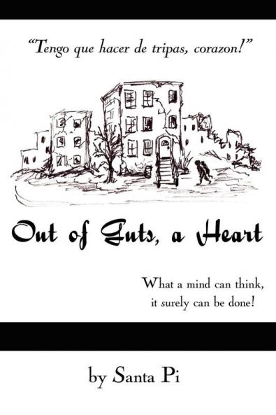 Out of Guts a Heart