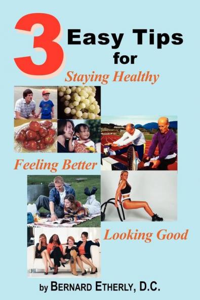 3 Easy Tips for Staying Healthy Feeling Better  and  Looking Good