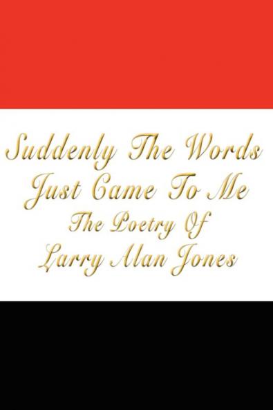 Suddenly The Words Just Came To Me