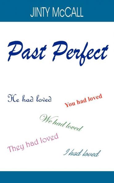 Past Perfect