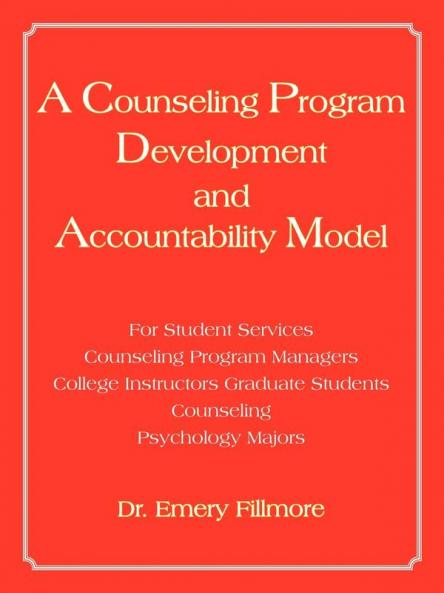 A   Counseling Program Development and Accountability Model