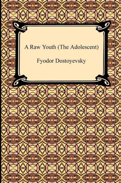 A Raw Youth (the Adolescent)