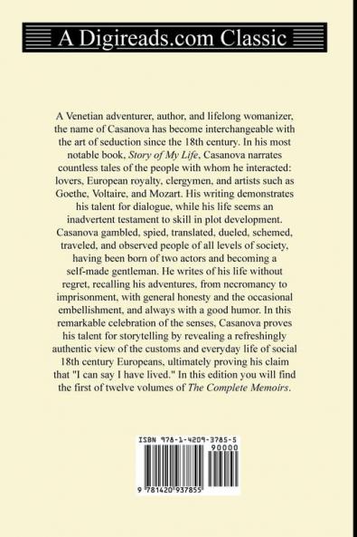 The Story of My Life (the Complete Memoirs of Giacomo Casanova Volume 1 of 12)