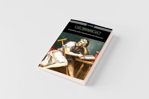 Enchiridion (with a Selection from the Discourses) [Translated by George Long with an Introduction by T. W. Rolleston]