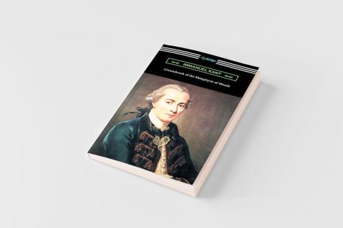 Groundwork of the Metaphysic of Morals (Translated by Thomas Kingsmill Abbott)