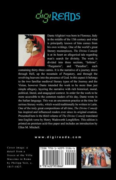 Dante's Paradiso (The Divine Comedy Volume III Paradise) [Translated by Henry Wadsworth Longfellow with an Introduction by Ellen M. Mitchell]