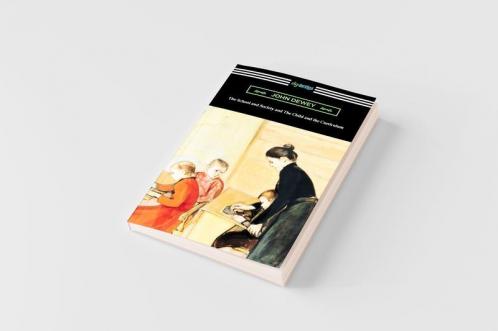 The School and Society and The Child and the Curriculum