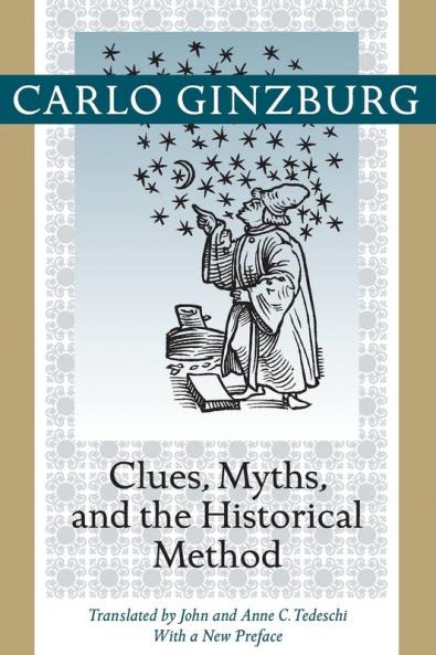Clues Myths and the Historical Method