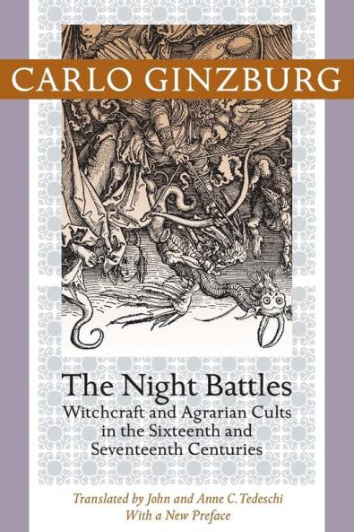 The Night Battles: Witchcraft and Agrarian Cults in the Sixteenth and Seventeenth Centuries