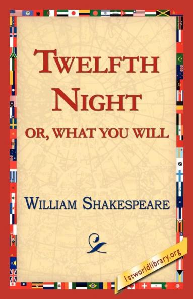 Twelfth Night; Or What You Will