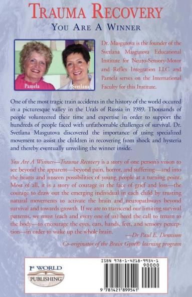 Trauma Recovery - You Are A Winner; A New Choice Through Natural Developmental Movements