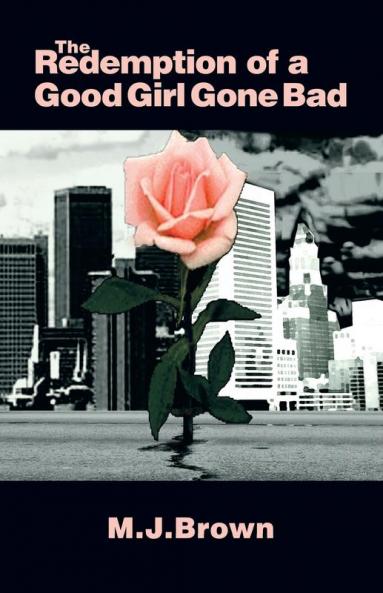 The Redemption of a Good Girl Gone Bad