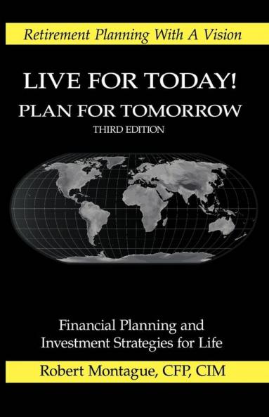 Live for Today! Plan for Tomorrow
