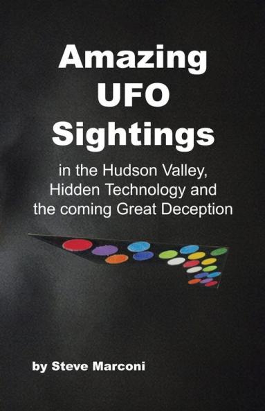 Amazing Ufo Sightings in the Hudson Valley Hidden Technology & the Coming Great  Deception