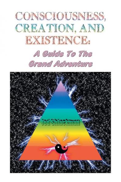 Consciousness Creation and Existence